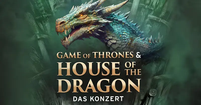 Game of Thrones & House of the Dragon - das Konzert