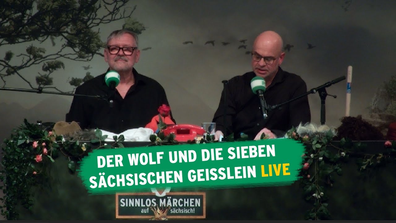 Sinnlos Märchen live - Der Wolf und die sieben sächsischen Geisslein